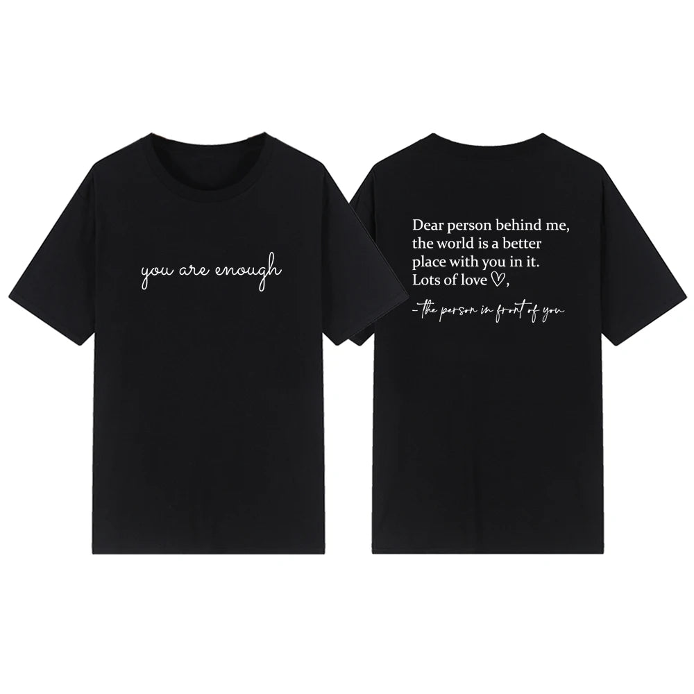 Dear Person Behind Me T-shirt You Are Enough TShirt Mental Health Matters Tshirts Unisex Graphic T Shirts Aesthetic Top